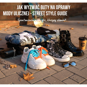 So wählen Sie Schuhe für Street Fashion aus – Streetstyle-Guide